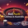 Best PayID Casinos in Australia