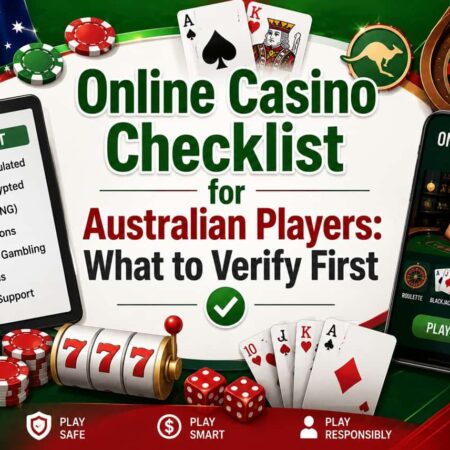 What Australian Players Must Verify Before Picking an Online Casino?