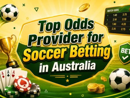 Navigating Soccer Betting Australia and the Top Odds Provider Networks